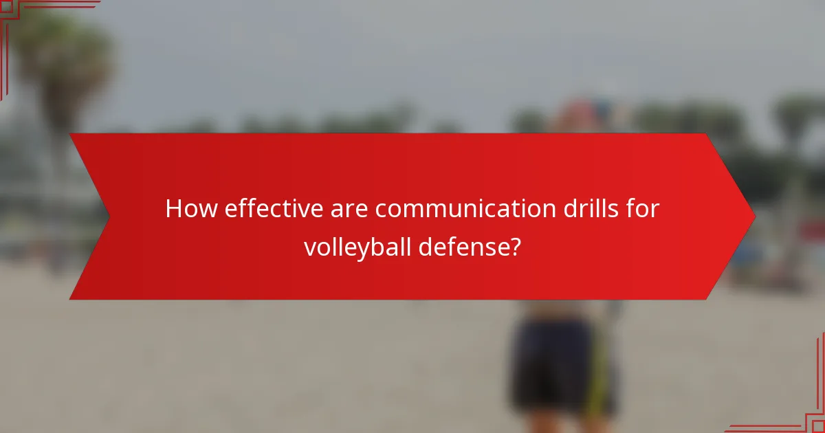 How effective are communication drills for volleyball defense?