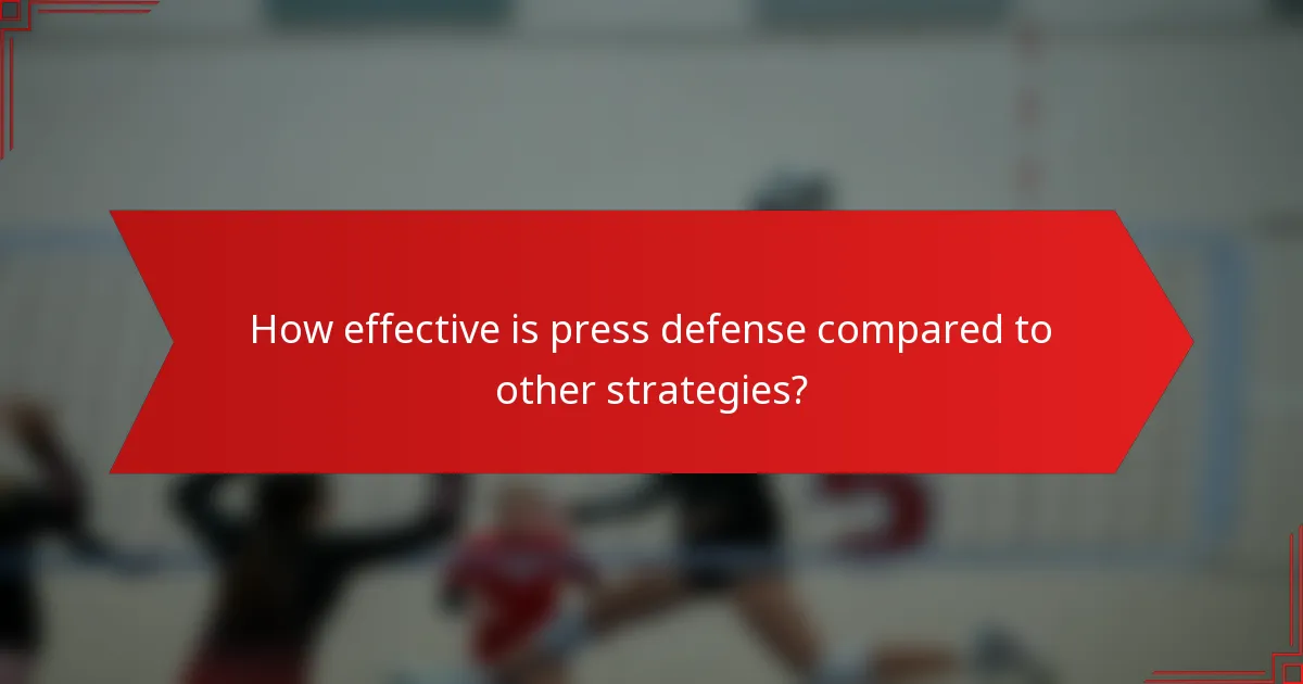 How effective is press defense compared to other strategies?