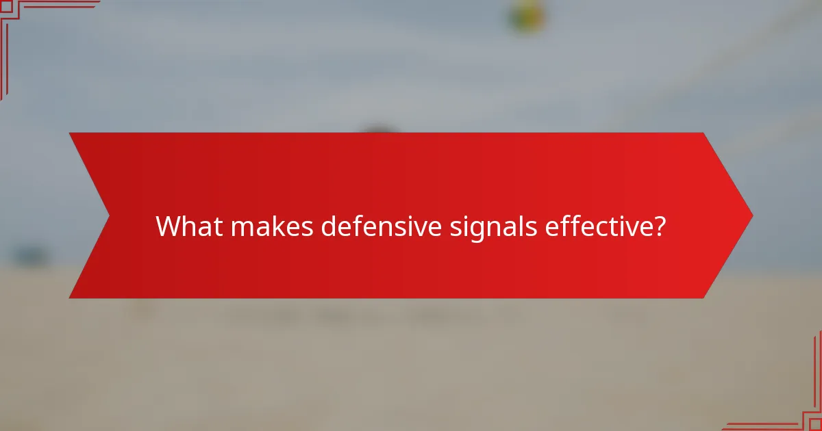 What makes defensive signals effective?