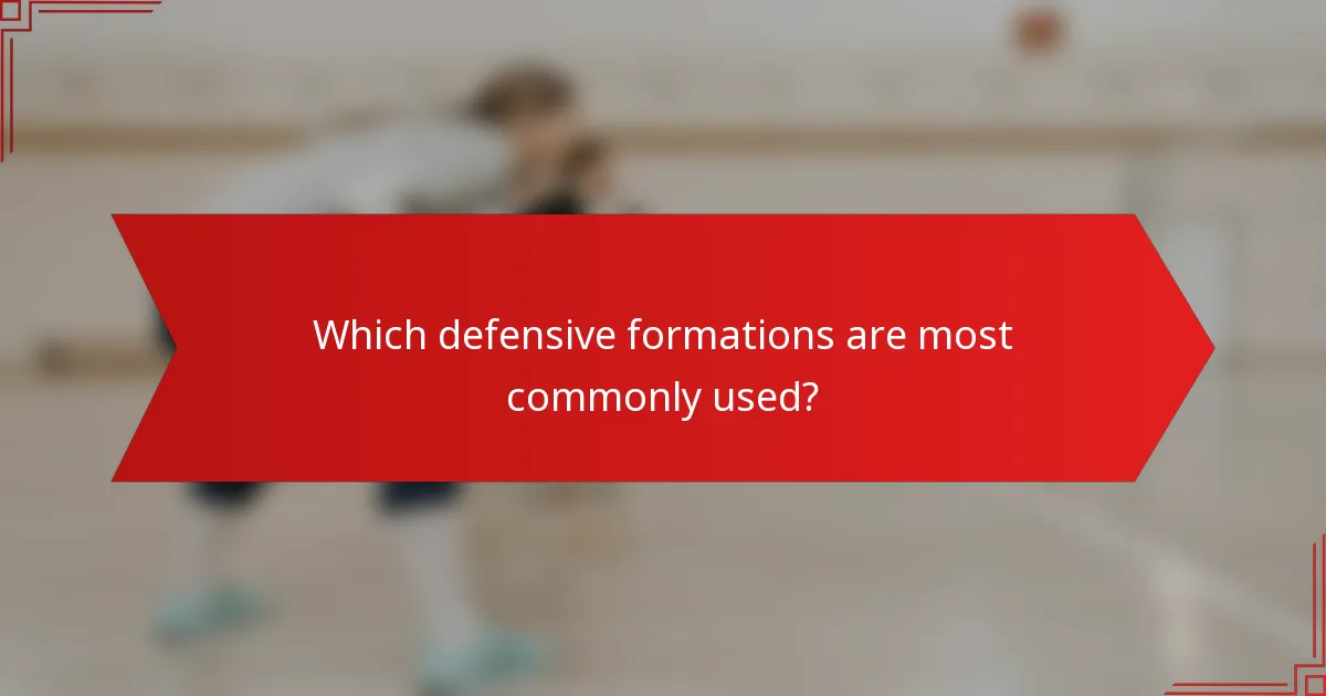 Which defensive formations are most commonly used?